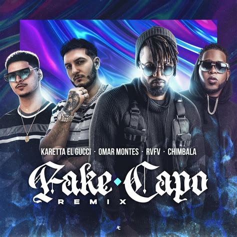 fake capo karetta el gucci letra|Karetta el Gucci feat. Omar Montes, Rvfv & Chimbala .